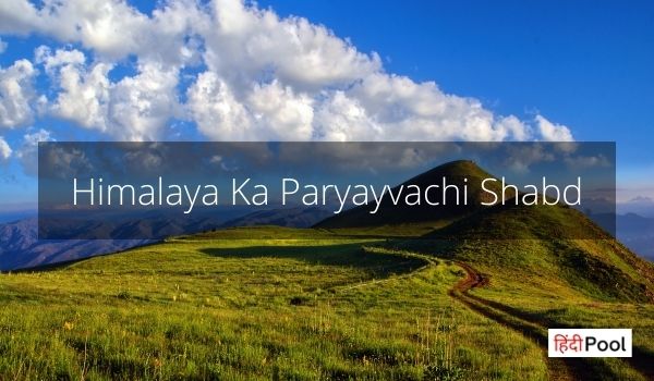Himalaya Ka Paryayvachi Shabd